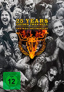 25 Years Louder Than Hell The W:O:A Documentary